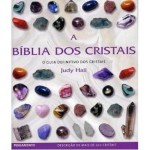 Livro: A Bíblia dos Cristais 1 e 2, de Judy Hall